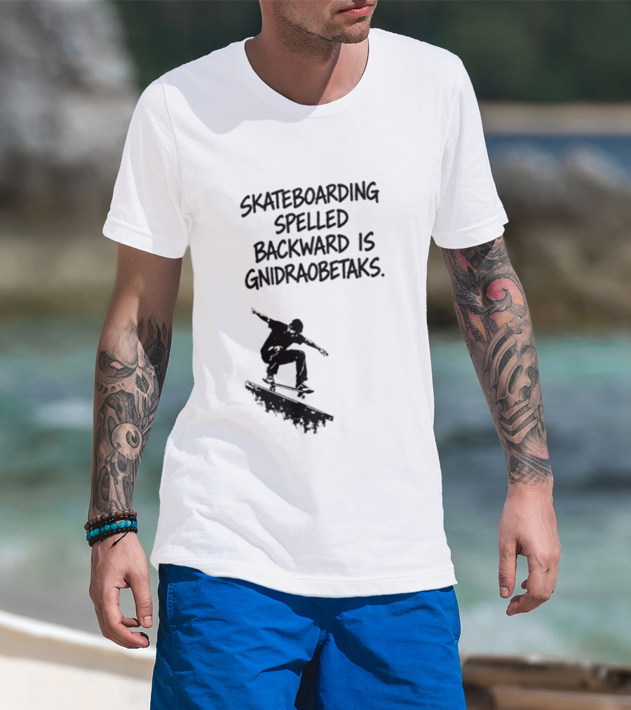 Skateboarding Spelled Backward Is Gnidraobetaks With Silhouette Ollie Trick T-Shirt