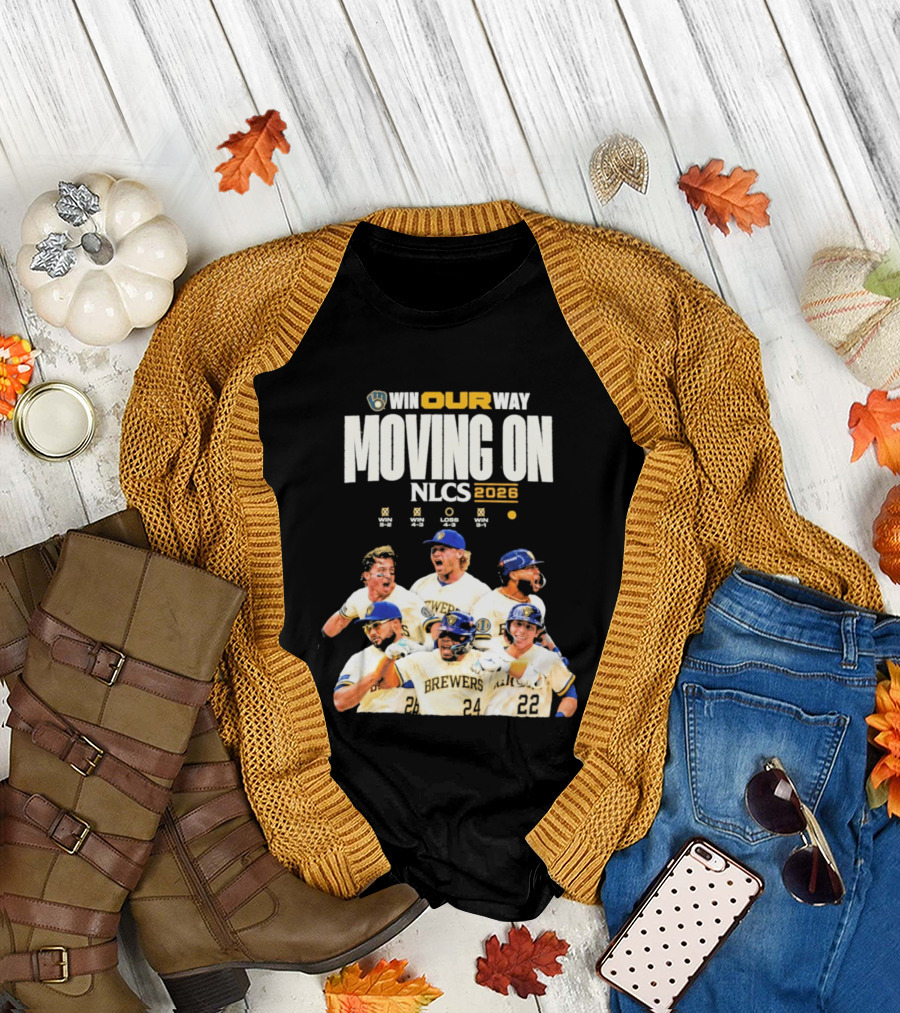 Win Our Way Moving On Nlcs 2023 Brewers T-Shirt