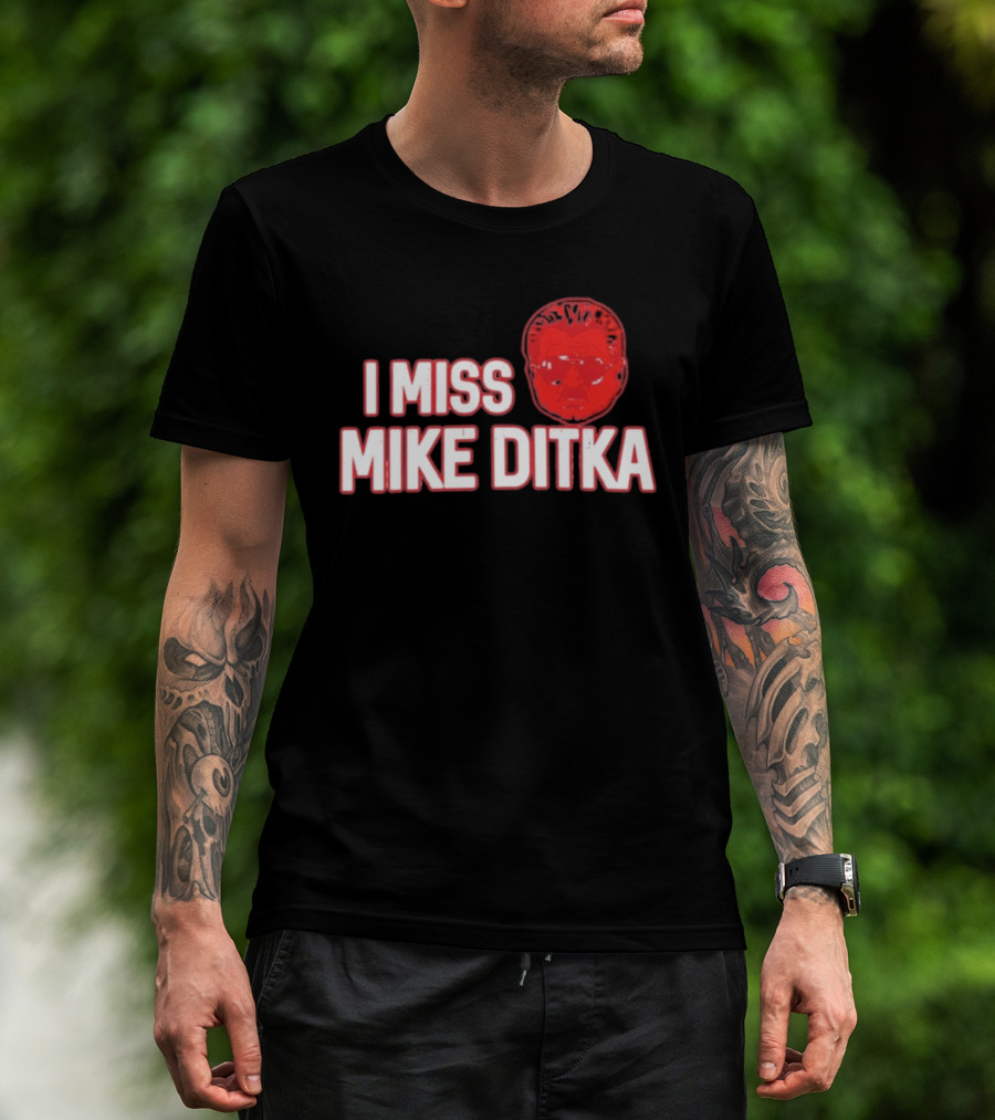 I Miss Mike Ditka Chicago Football Coach T-Shirt