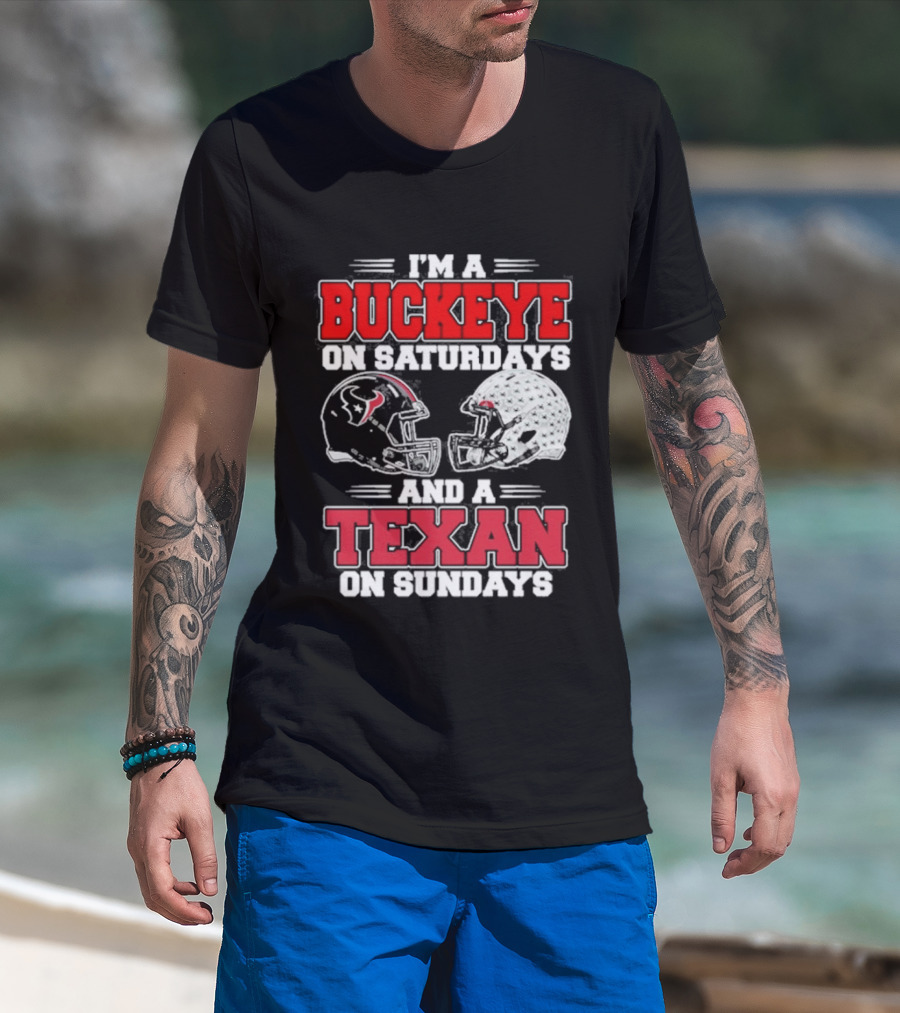 Buckeye On Saturdays Texan On Sundays Football Fan Gear T-Shirt