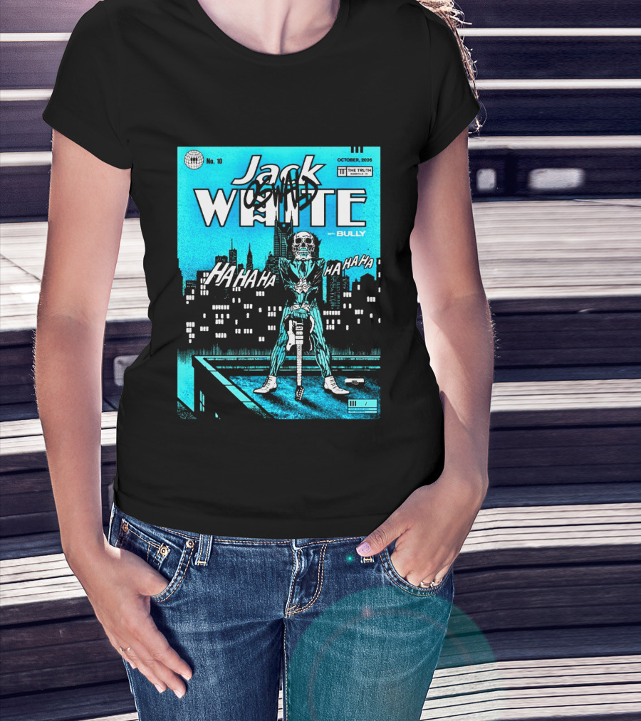 Jack White 2026 Nashville Night 2 Live At The Truth October 10 With Bully Oswald HaHa HaHa HaHa T-Shirt