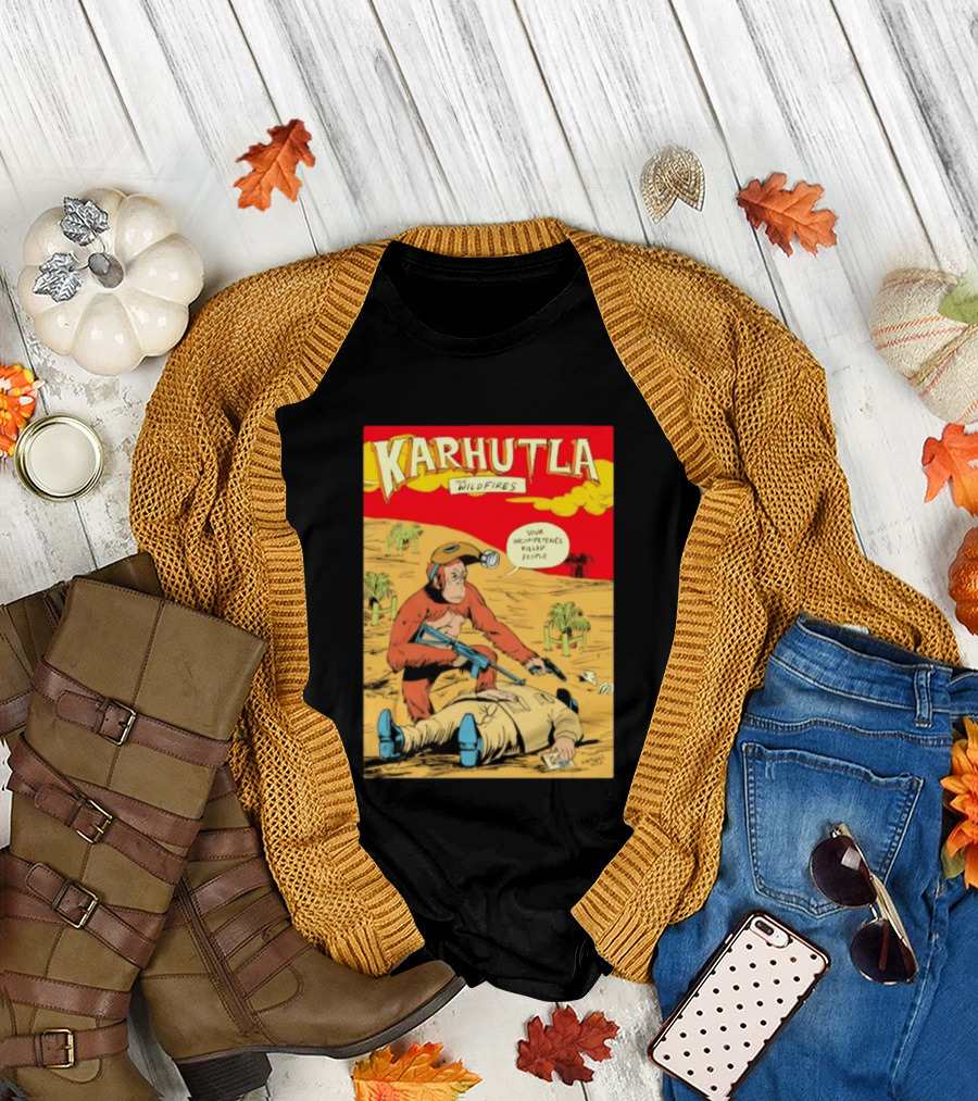 Karhutla The Wildfires Your Incompetence Killed People Comic Style Protest T-Shirt