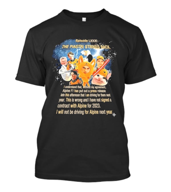 Oscar Piastri Episode LXXXI The Piastri Strikes Back Alpine F1 Contract 2023 T-Shirt