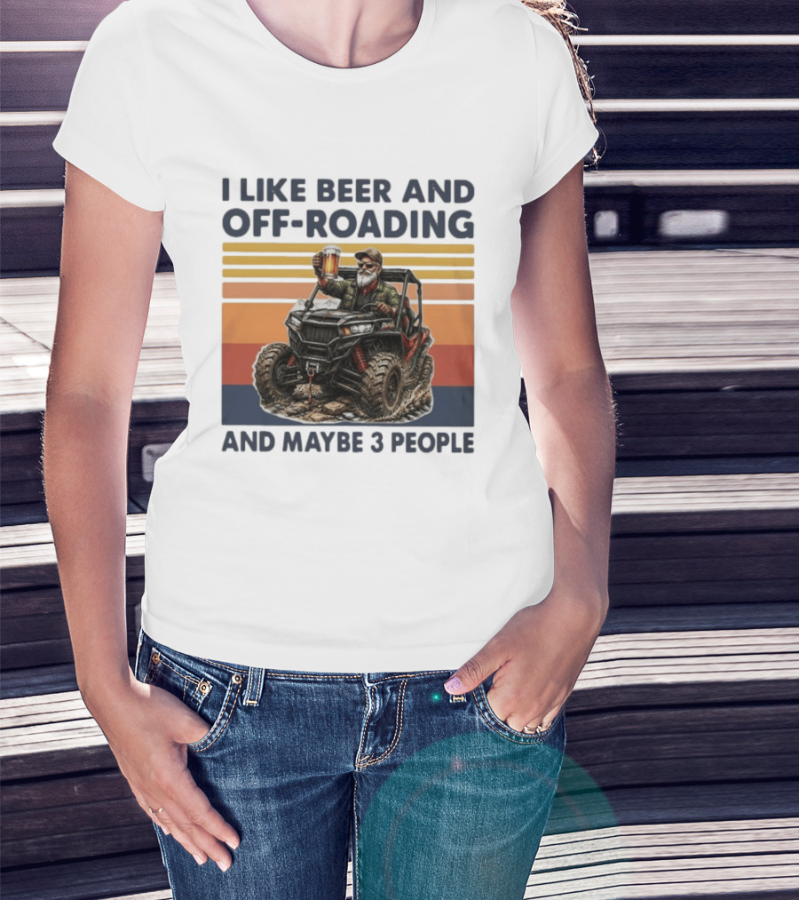 I Like Beer And Off Roading And Maybe 3 People Vintage ATV Rider T-Shirt