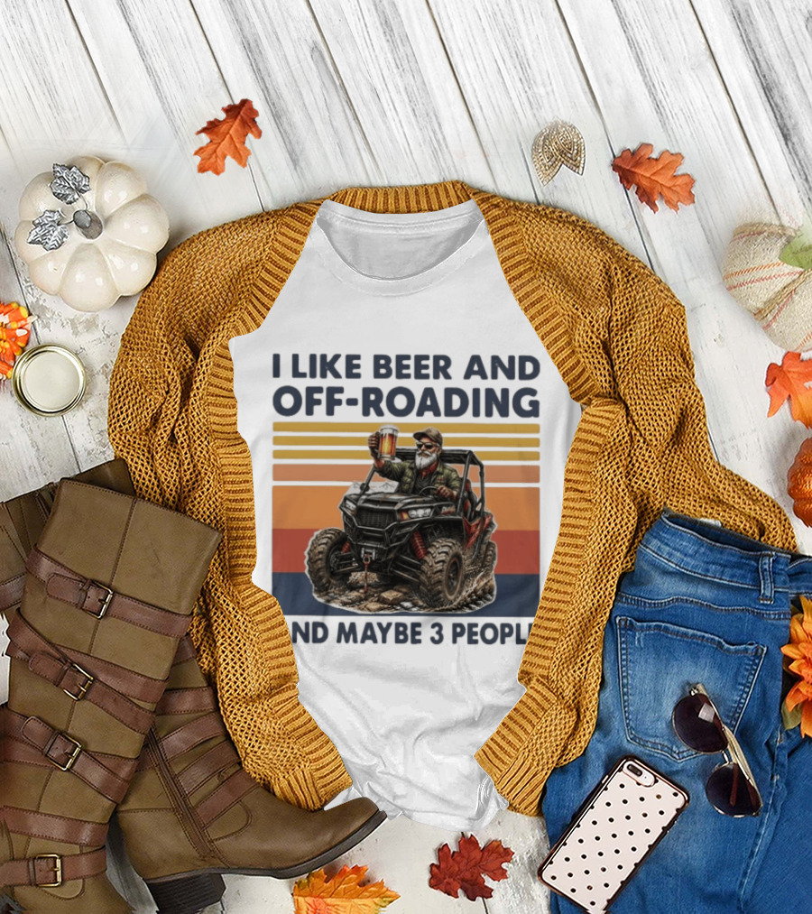 I Like Beer And Off Roading And Maybe 3 People Vintage ATV Rider T-Shirt