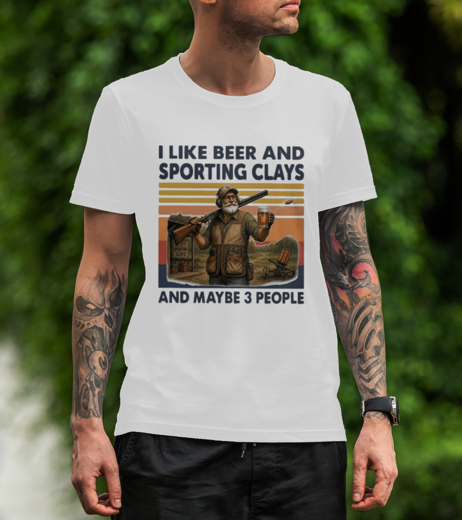 I Like Beer And Sporting Clays And Maybe 3 People Enthusiast Humor T-Shirt