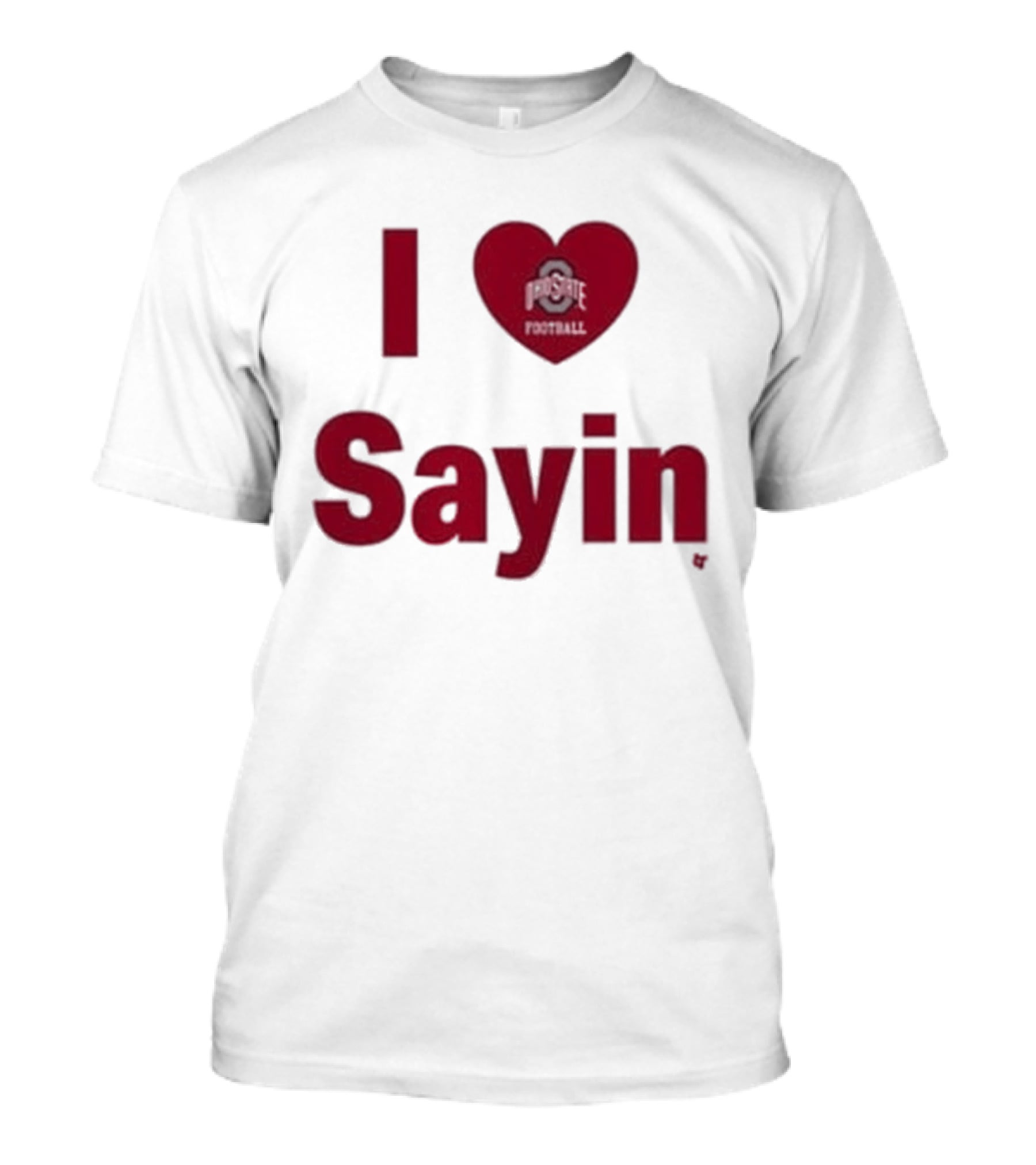 Ohio State Buckeyes I Heart Football Sayin T-Shirt