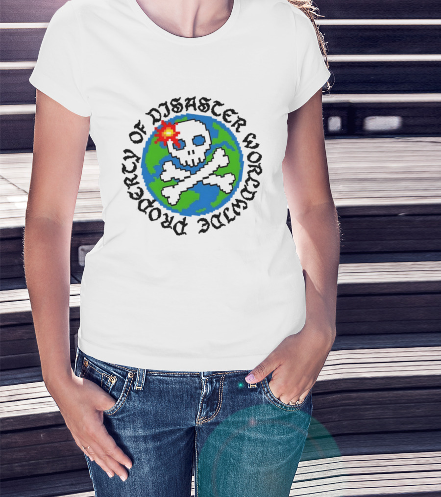 Skull And Crossbones Earth Property Of Disaster Worldwide T-Shirt
