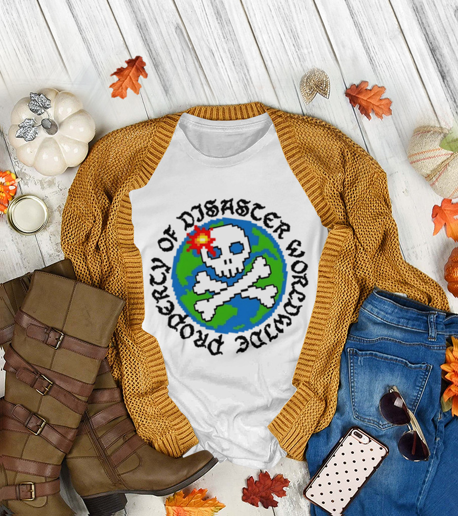 Skull And Crossbones Earth Property Of Disaster Worldwide T-Shirt