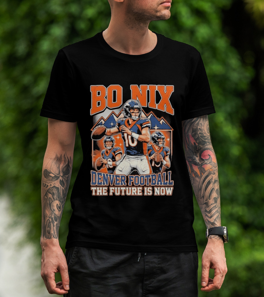 Bo Nix Denver Football The Future Is Now T-Shirt