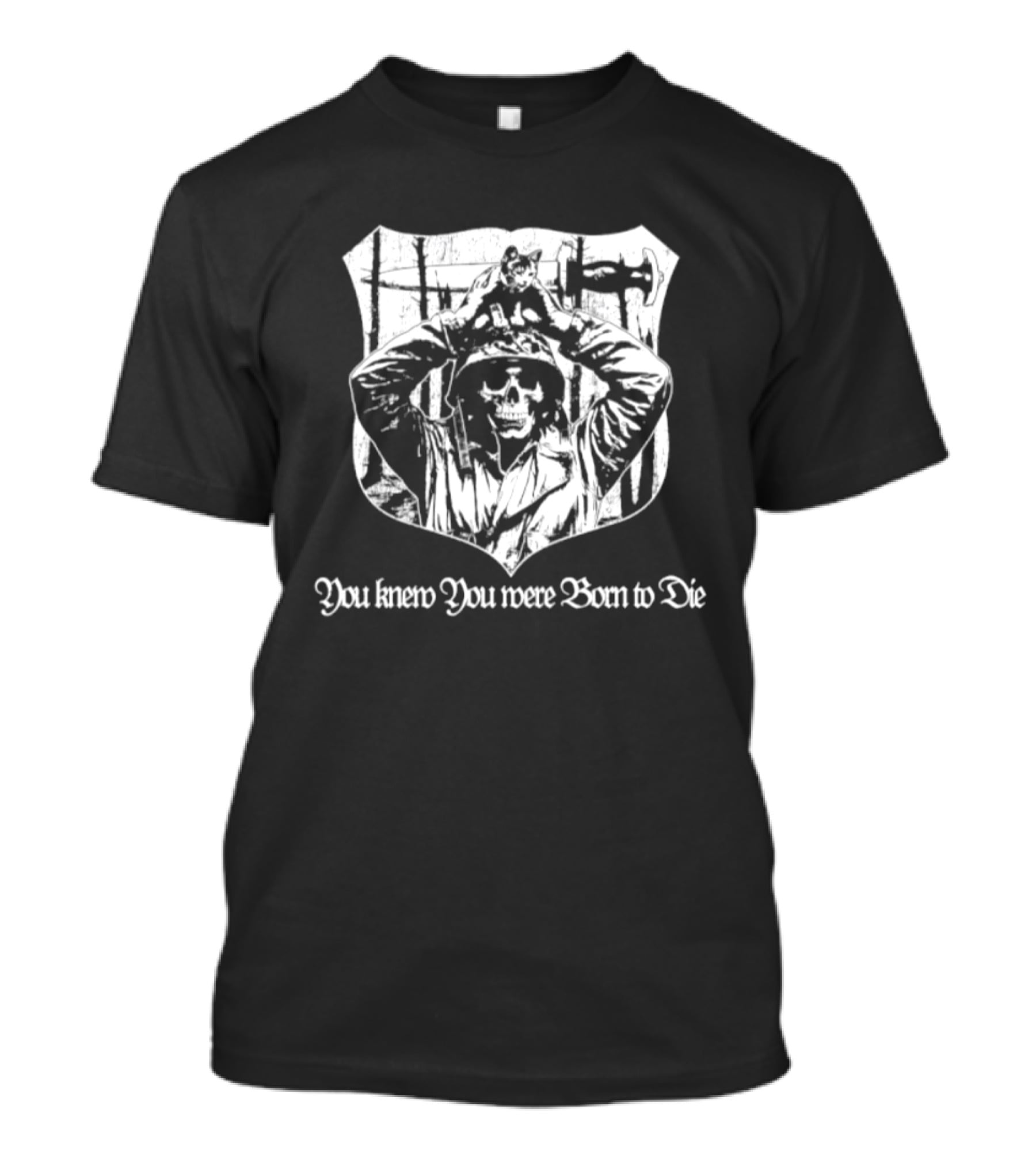 Skeleton With Cat You Knew You Were Born To Die Shield T-Shirt