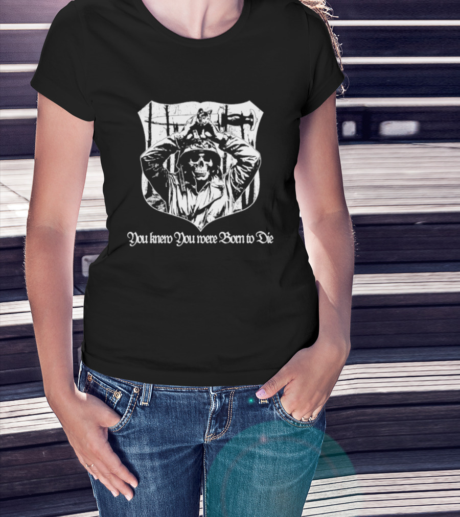 Skeleton With Cat You Knew You Were Born To Die Shield T-Shirt