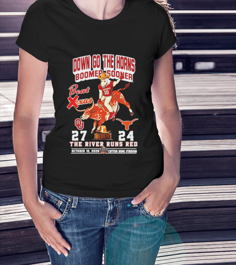 Oklahoma Sooners 27 24 The River Runs Red Down Go The Horns Boomer Sooner Beat Texas 2026 T-Shirt