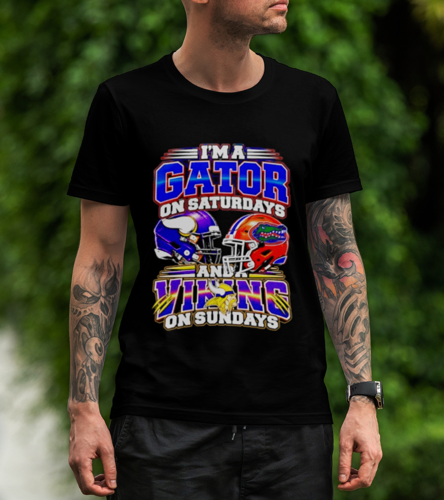 I'm A Gator On Saturdays And A Vikings On Sundays 2026 Football Fan T-Shirt