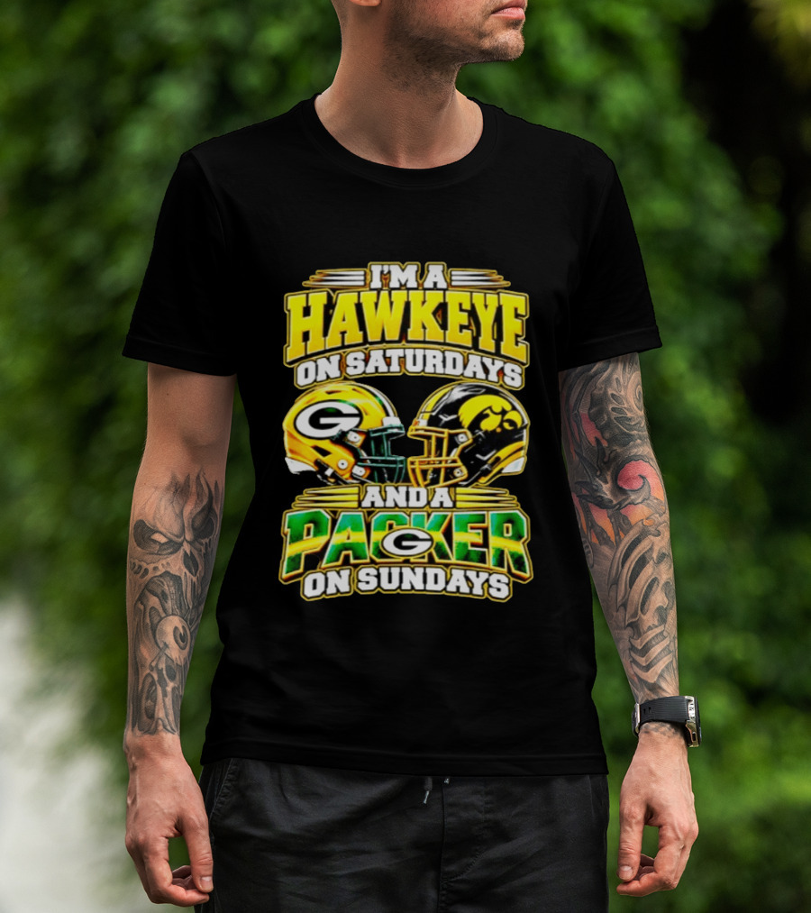 I'm A Hawkeye On Saturdays And A Packer On Sundays Football Fan Gear T-Shirt