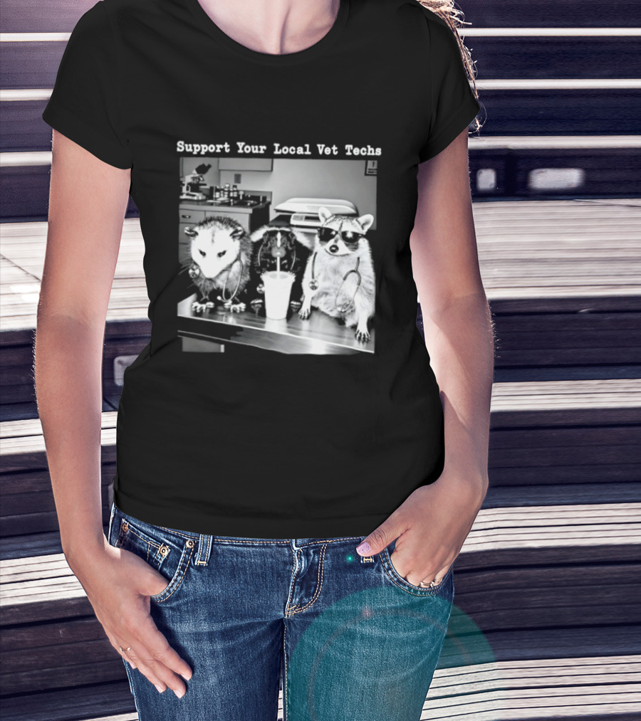Support Your Local Vet Techs Raccoon Opossum Skunk In Animal Clinic T-Shirt
