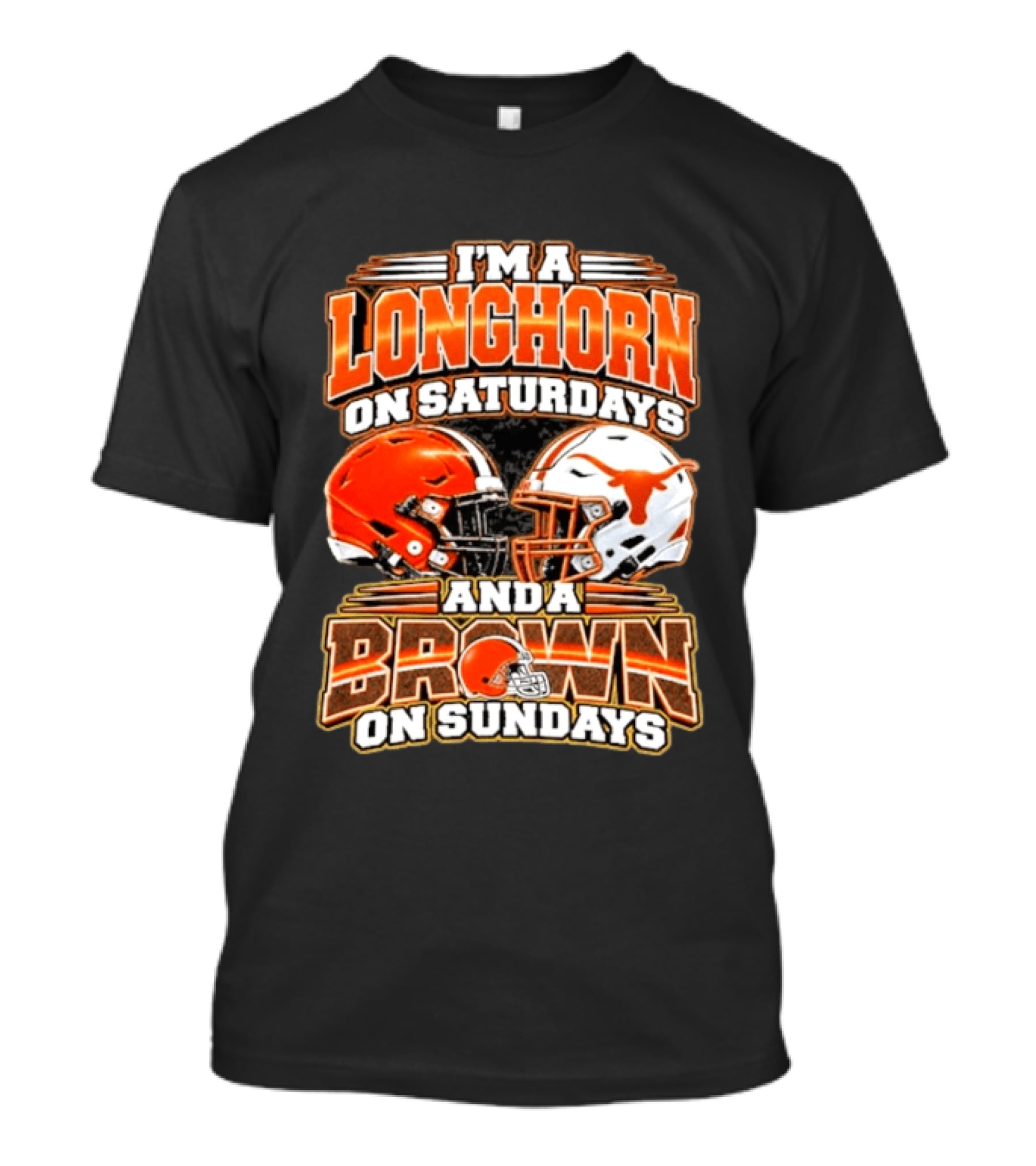 I'm A Longhorns On Saturdays And A Browns On Sundays Football Helmets T-Shirt