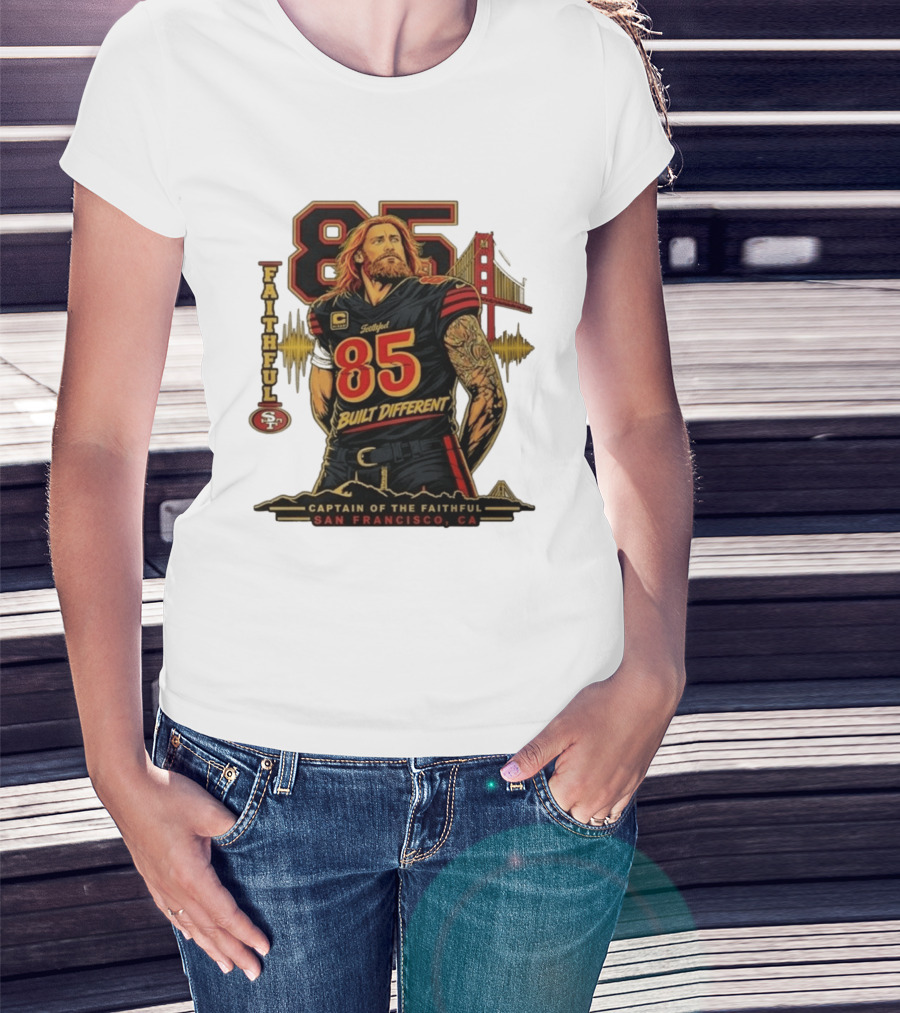 Faithful 85 Built Different Captain Of The Faithful San Francisco CA T-Shirt
