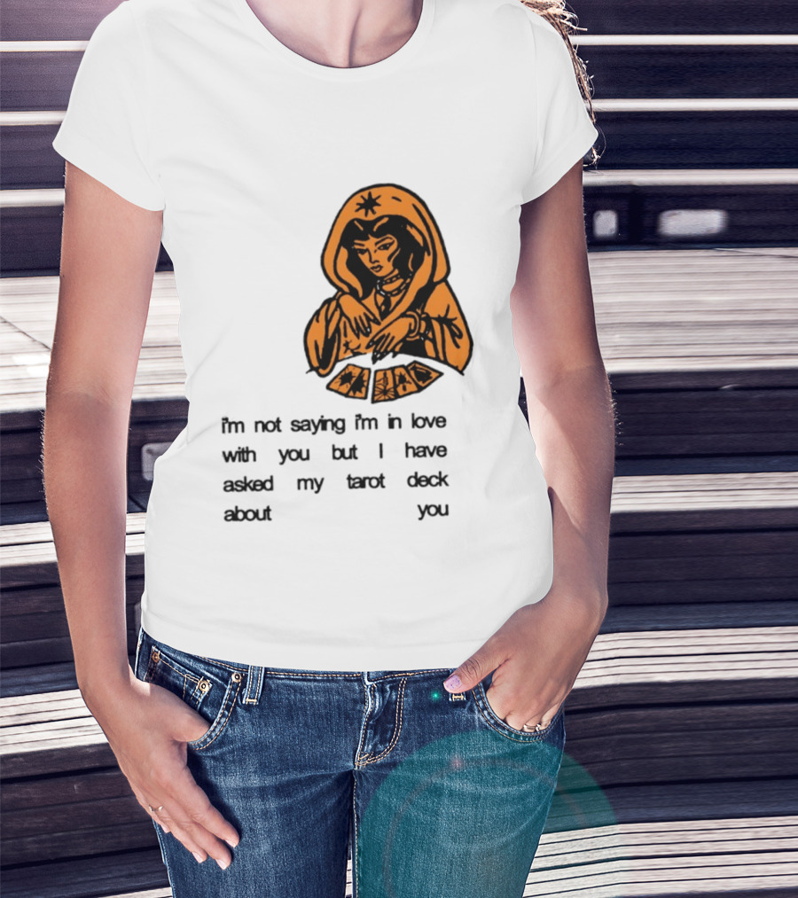 I'm Not Saying I'm In Love With You Tarot Deck Woman T-Shirt