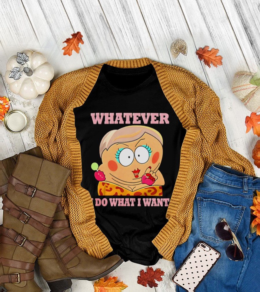 Eric Cartman Whatever I Do What I Want South Park Humor Cartoon T-Shirt