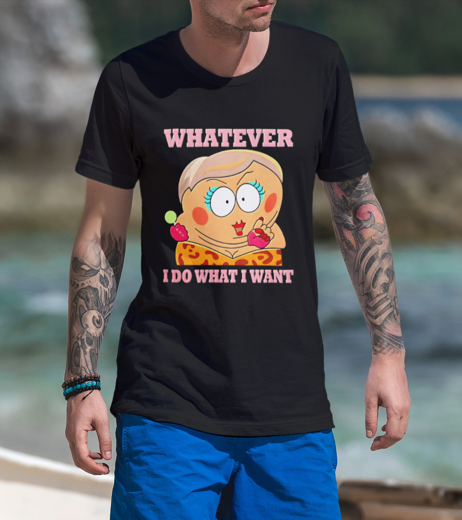Eric Cartman Whatever I Do What I Want South Park Humor Cartoon T-Shirt
