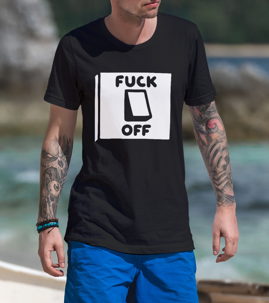 Fuck Off Power Switch Minimalist Sarcastic Humor T-Shirt