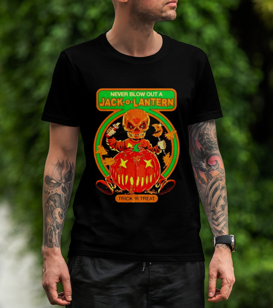Never Blow Out A Jack O Lantern Trick R Treat Halloween Creepy Pumpkin Monster T-Shirt