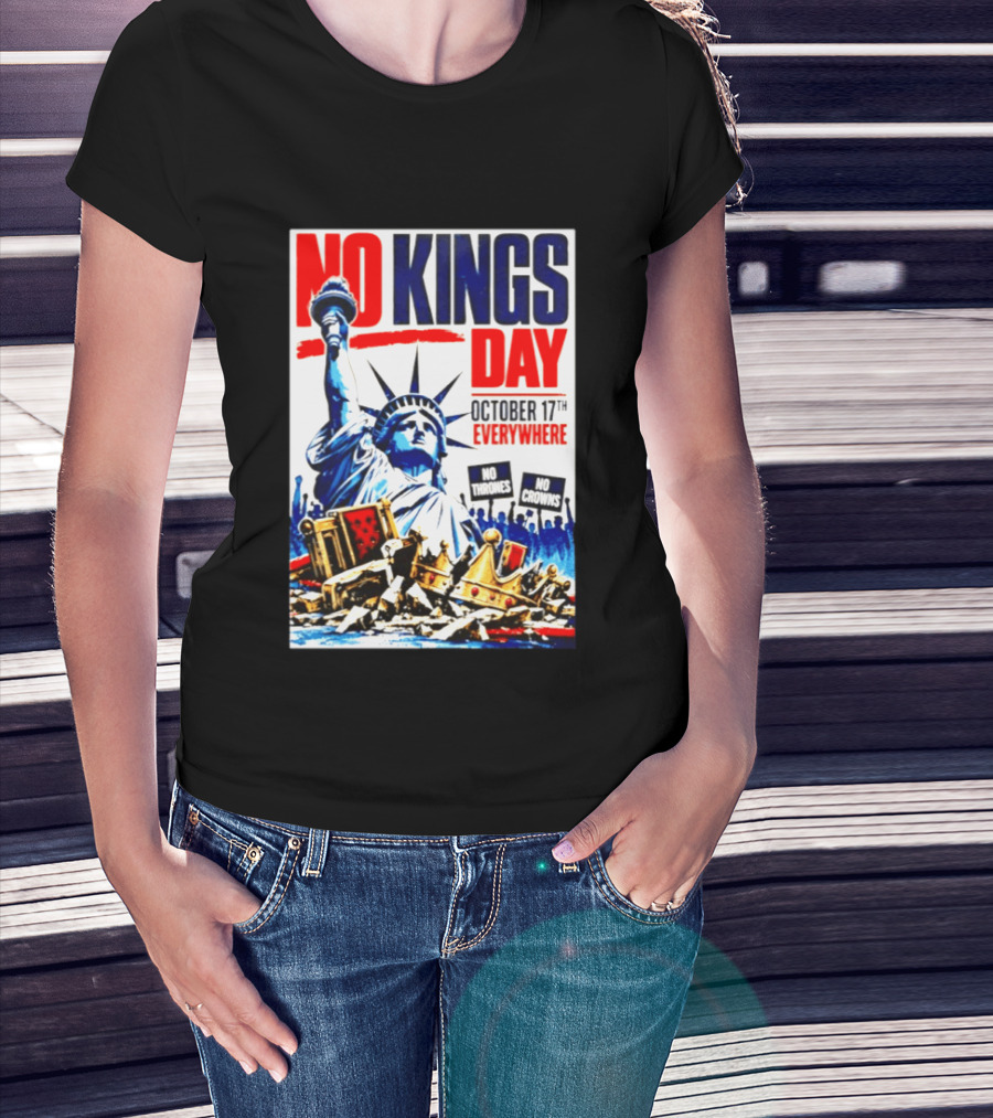 No Kings Day October 17th Everywhere No Thrones No Crowns Vote Blue 2026 T-Shirt
