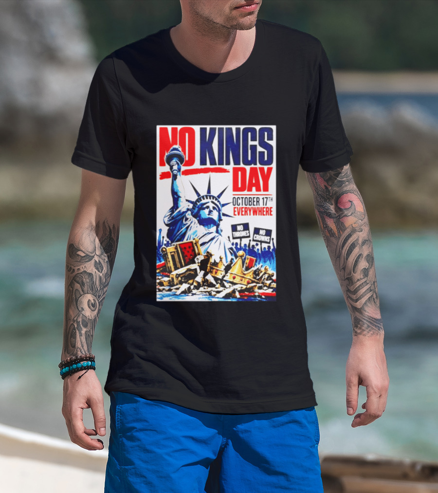 No Kings Day October 17th Everywhere No Thrones No Crowns Vote Blue 2026 T-Shirt