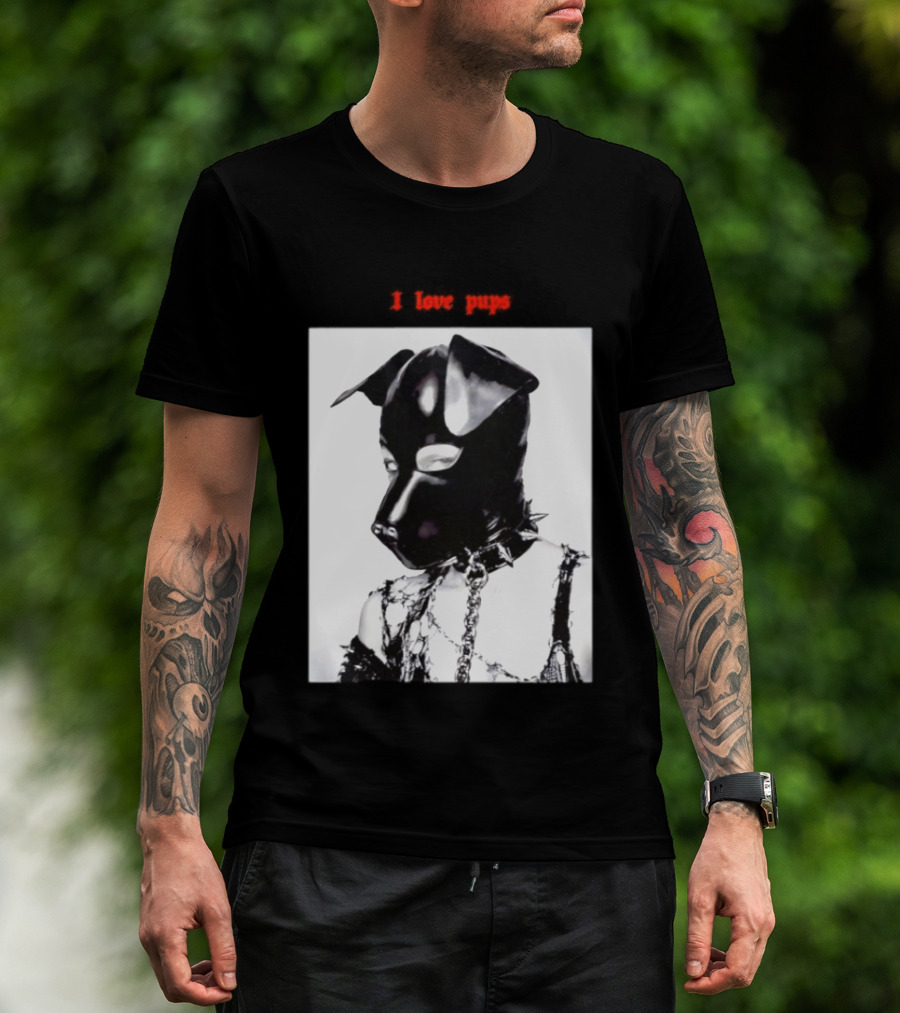 I Love Pups Latex Dog Hood Leather Pup Mask BDSM Gear T-Shirt
