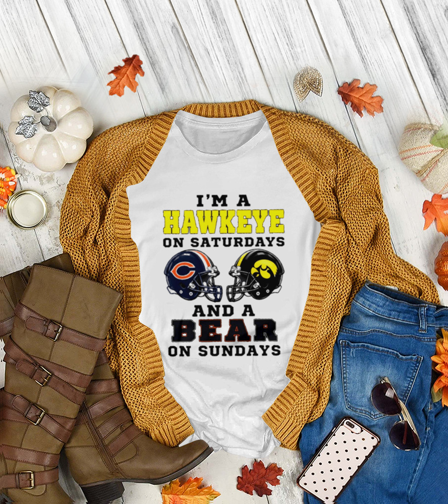 I'm A Hawkeye On Saturdays And A Bear On Sundays Football Helmet T-Shirt