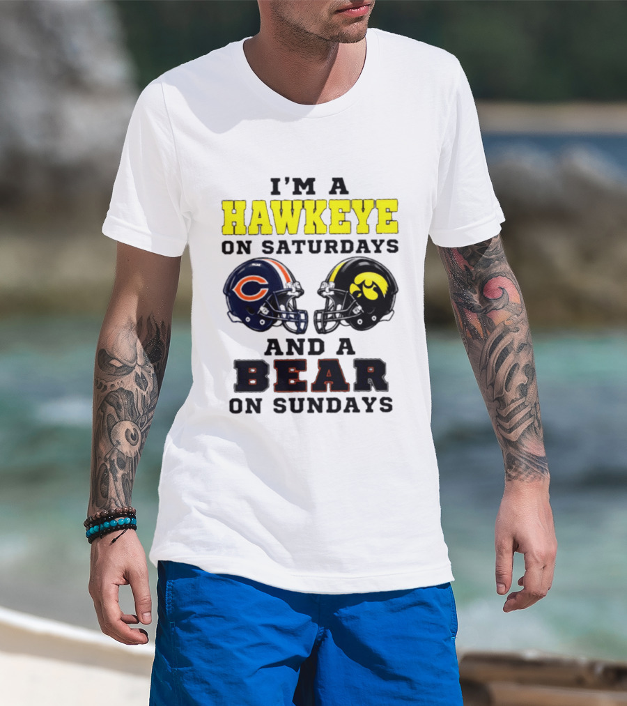 I'm A Hawkeye On Saturdays And A Bear On Sundays Football Helmet T-Shirt