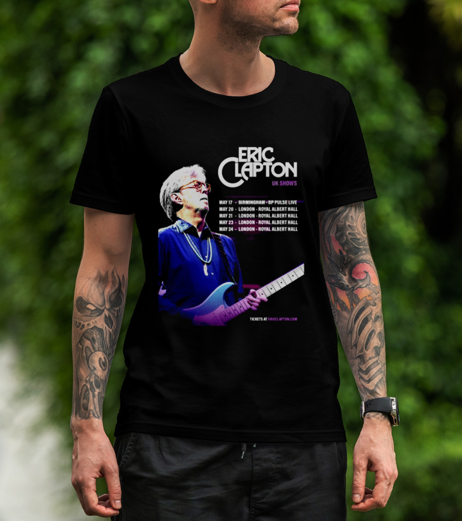 Eric Clapton UK Shows 2027 Birmingham Symphony Hall May 17 To 24 London Royal Albert Hall T-Shirt