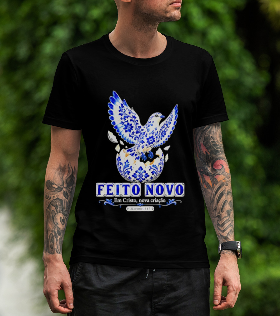 Feito Novo Em Cristo Nova Criacao 2 Corintios 5 17 Pomba Azul T-Shirt