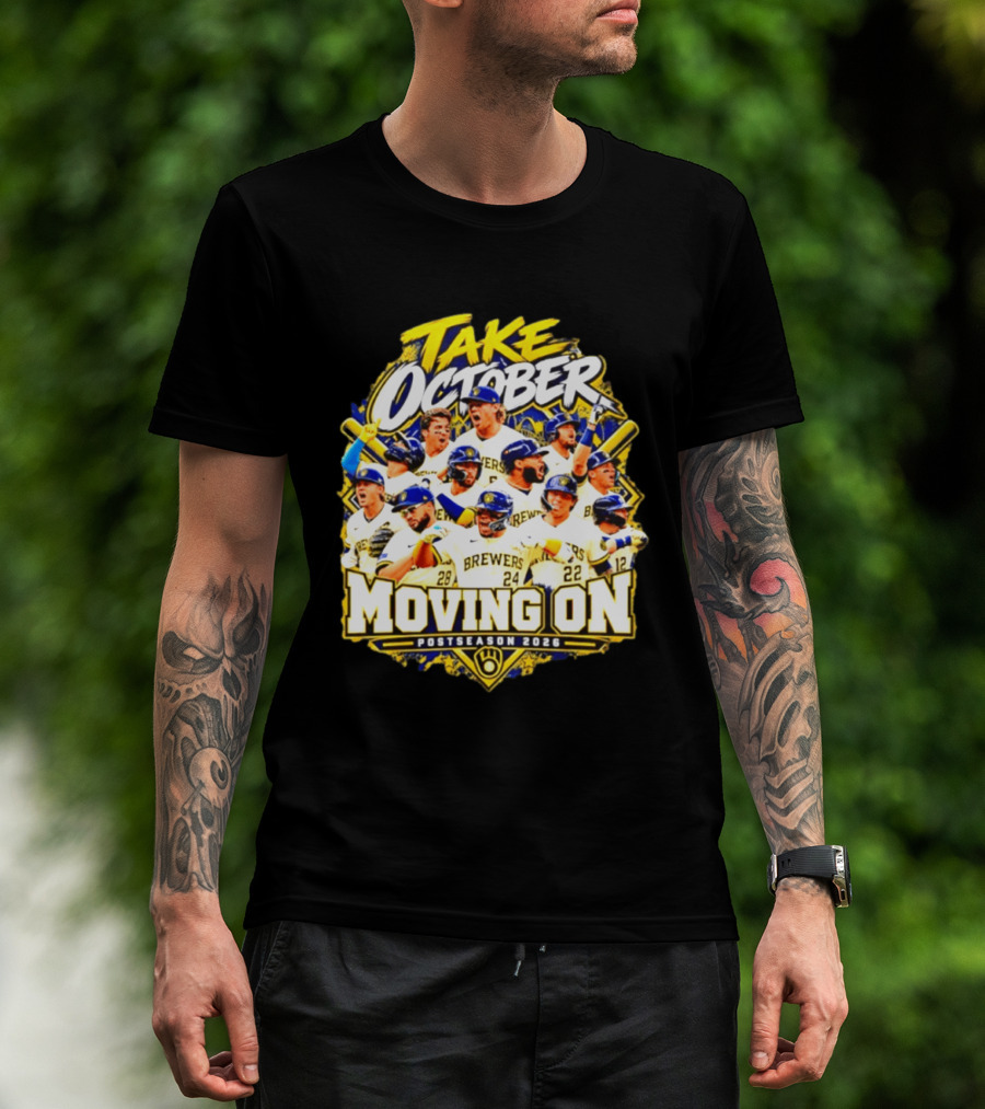 Milwaukee Brewers Take October Moving On Postseason 2026 T-Shirt