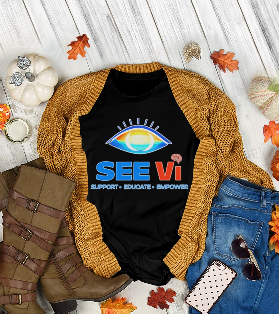 SEE Vi Support Educate Empower Eye T-Shirt