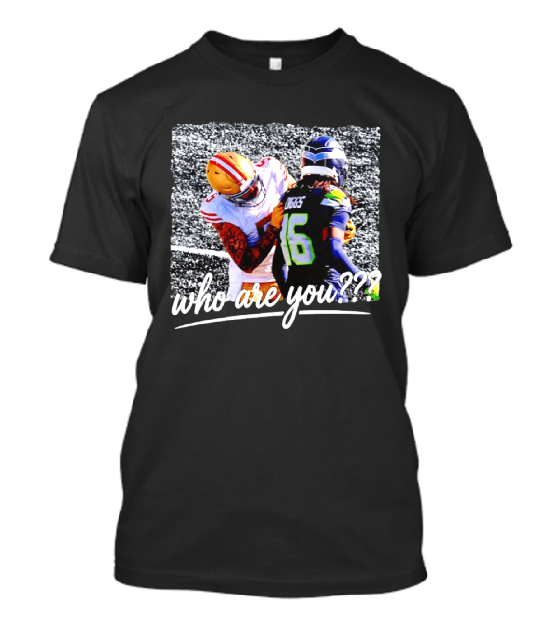 Who Are You Mike Evans San Francisco 49ers And Diggs Clash NFL Football Seahawks T-Shirt