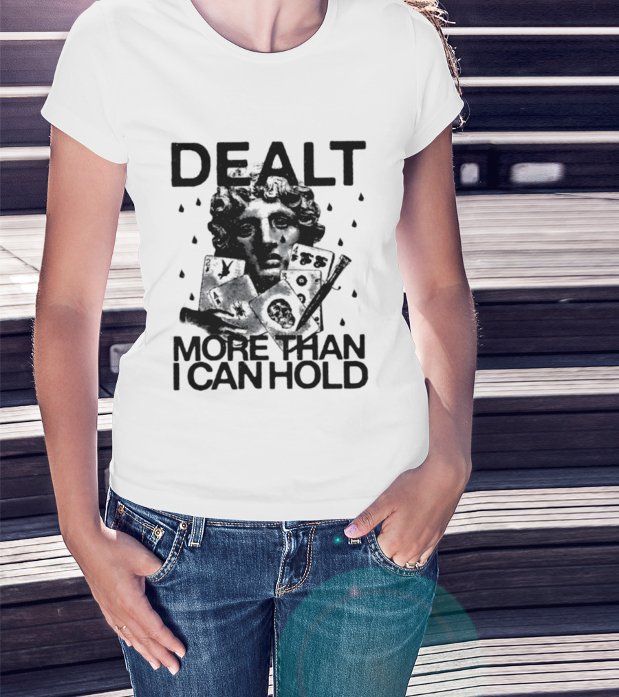 Dealt More Than I Can Hold Poker Statue Vintage Card Player T-Shirt