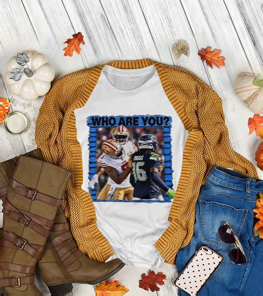 Who Are You Mike Evans Trolls Trevon Diggs NFL Matchup Seattle Seahawks San Francisco 49ers T-Shirt