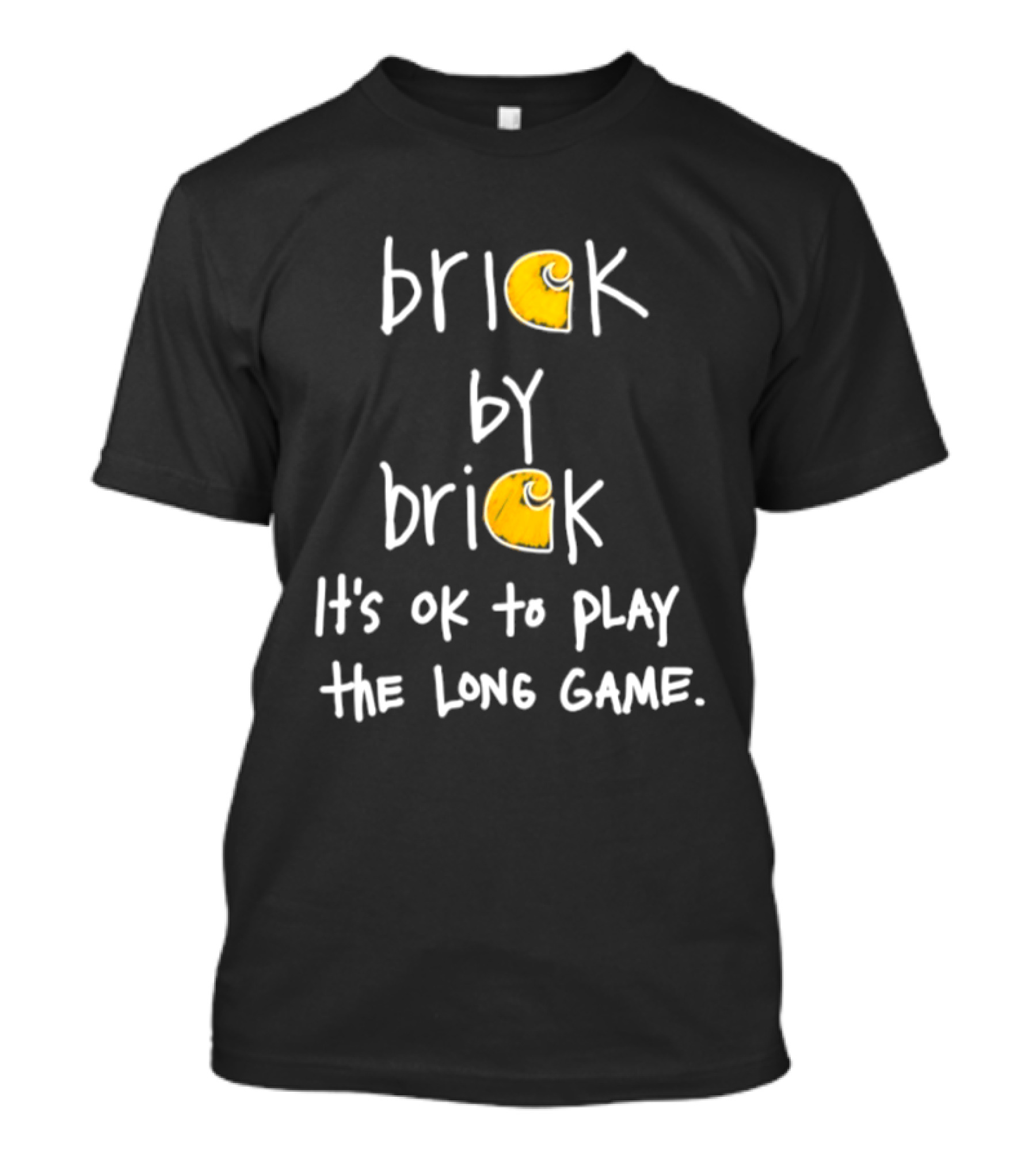 Brick By Brick It's OK To Play The Long Game T-Shirt