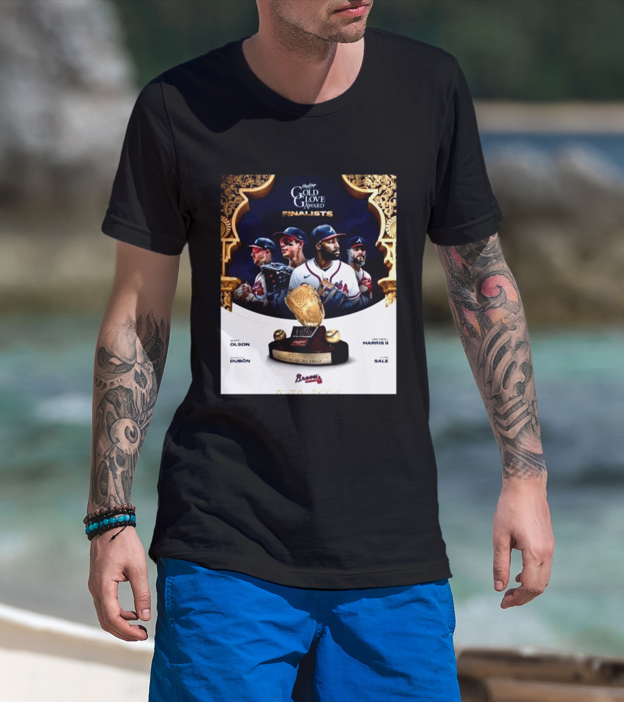 Rawlings Gold Glove Award Finalists Chris Sale Matt Olson Michael Harris II Mauricio Dubón Featuring Braves T-Shirt