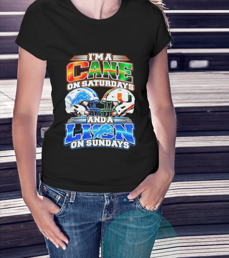 I'm A Cane On Saturdays And A Lion On Sundays Miami Hurricanes Detroit Lions 2026 T-Shirt