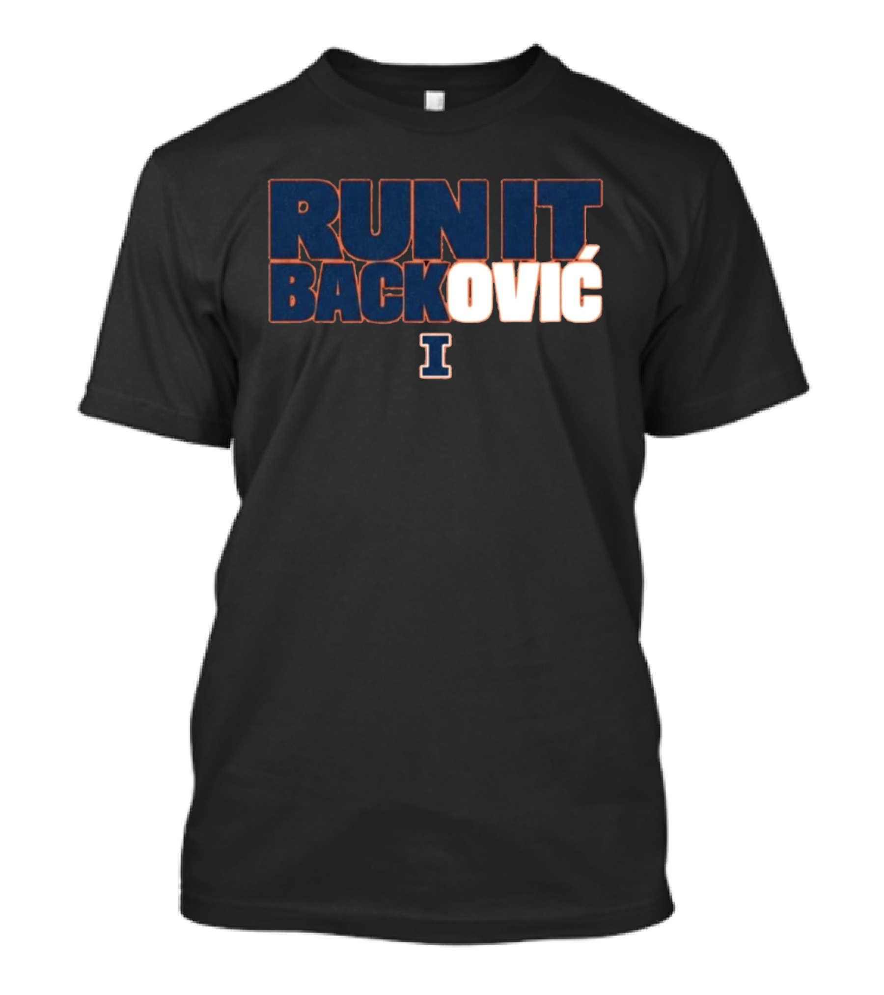 RUN IT BACKOVIĆ Illinois I Sports Fan T-Shirt