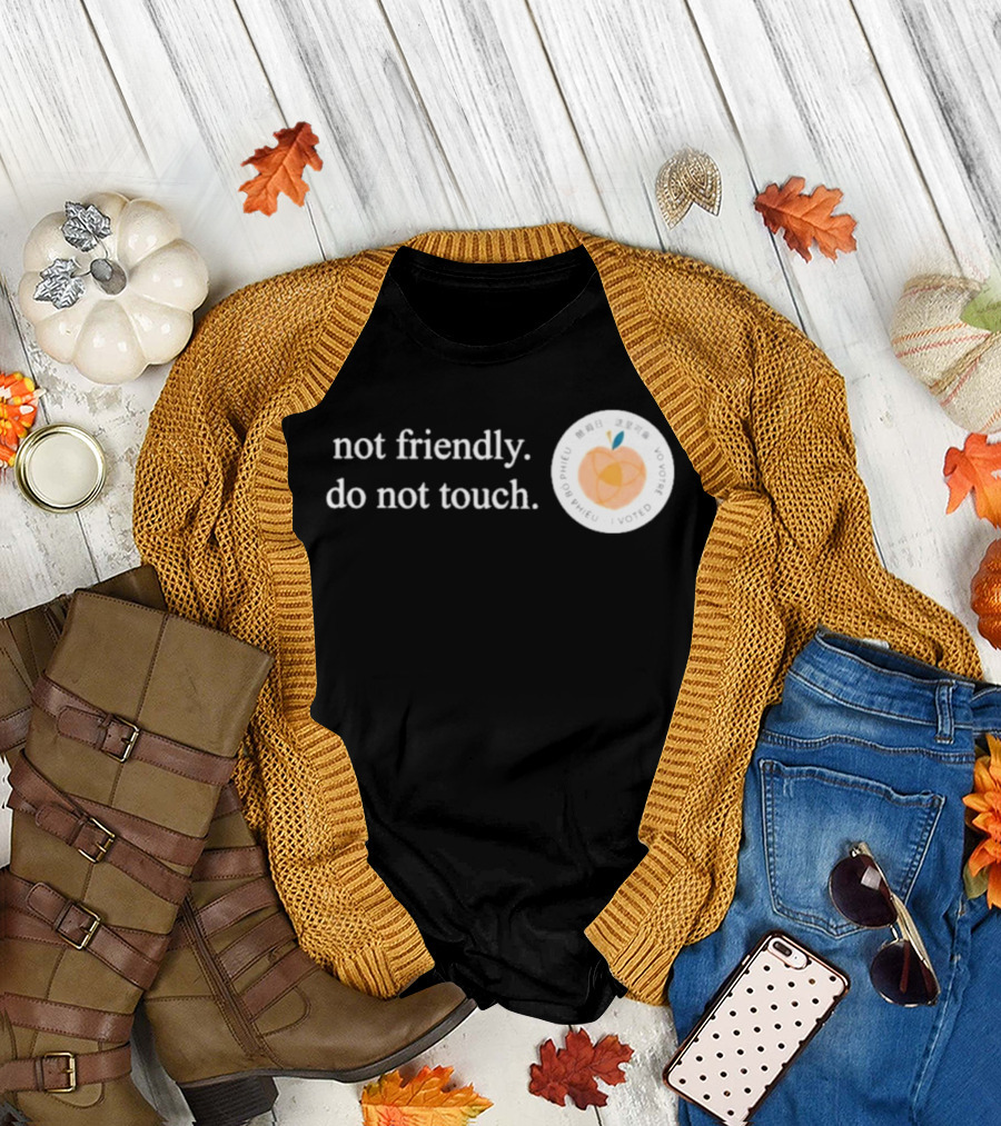 Not Friendly Do Not Touch Peach Fruit T-Shirt