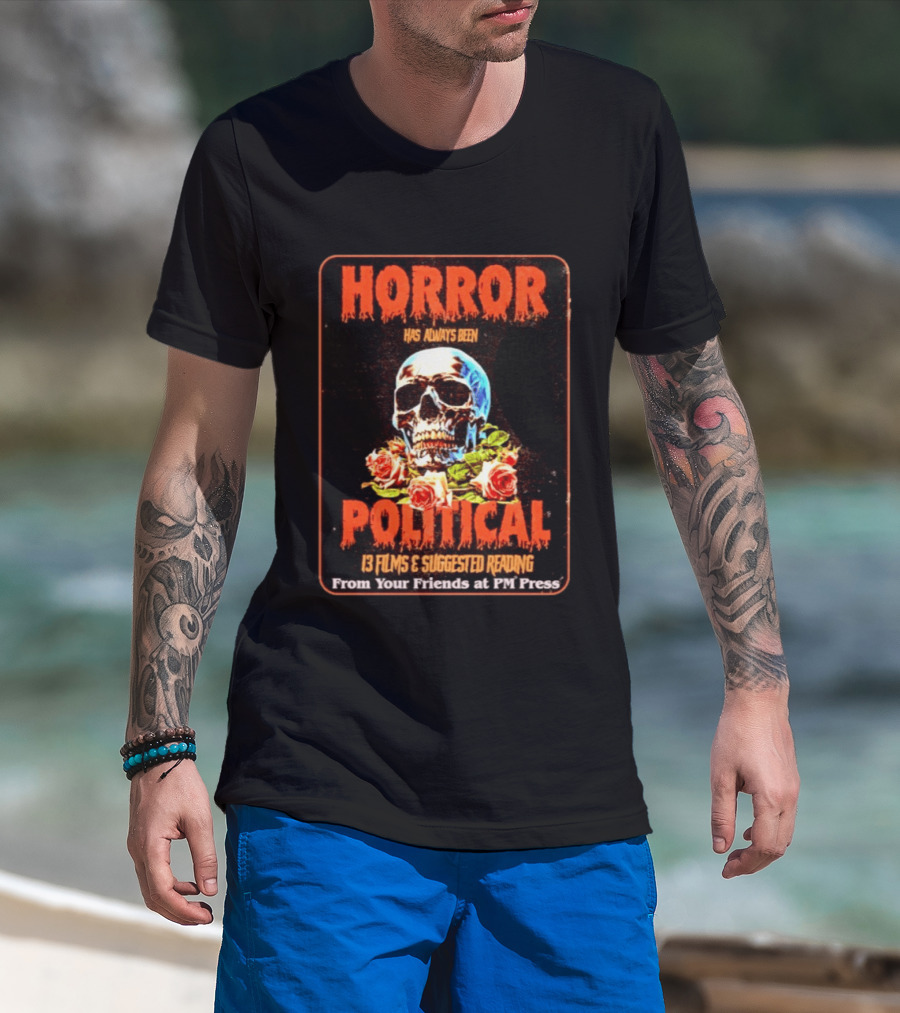 Horror Political Skull 13 Films Suggested Reading PM Press T-Shirt