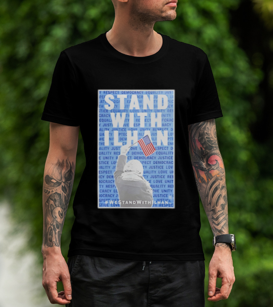 Stand With Ilhan 2026 Democracy Justice Equality Unity Flag T-Shirt