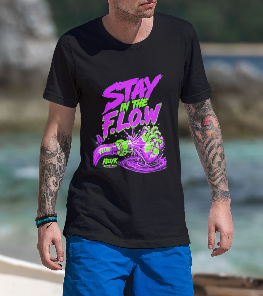 Stay In The F.L.O.W KellyK Ministries Motivational T-Shirt