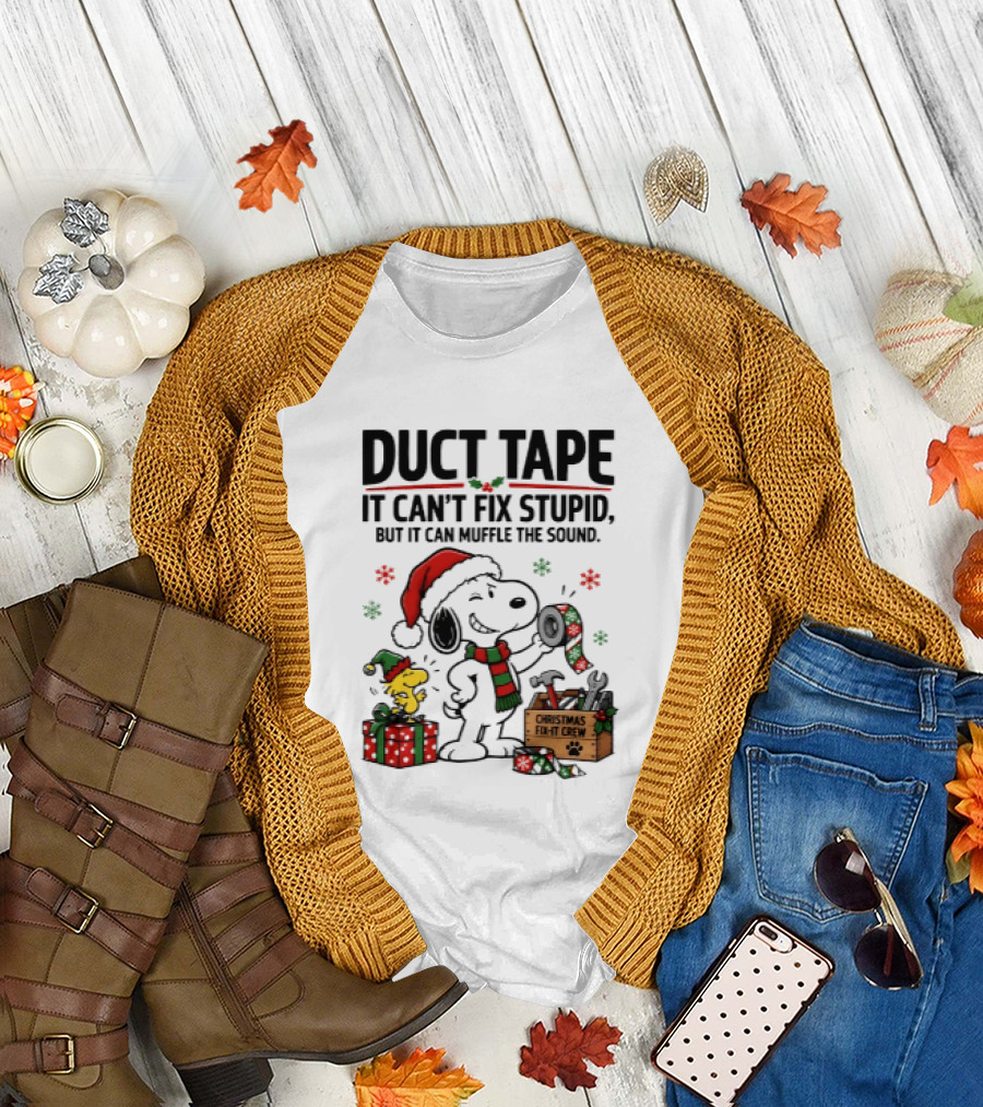 Duct Tape It Can't Fix Stupid But It Can Muffle The Sound Snoopy Woodstock Christmas Fix It Crew T-Shirt