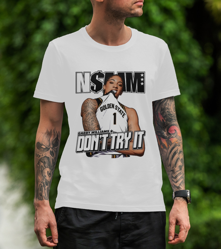 NSBM Gabby Williams Golden State Don't Try It T-Shirt