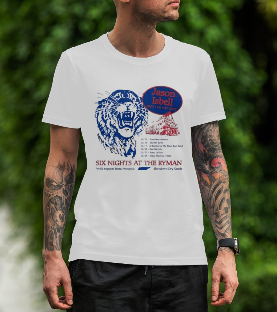 Jason Isbell And The 400 Unit Six Nights At The Ryman 2026 Tour Dates Lion And Ryman Auditorium Artwork Memphis Shakedown City Goods T-Shirt